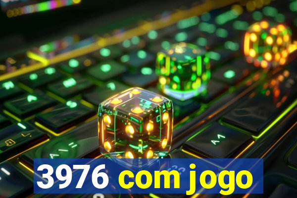 3976 com jogo